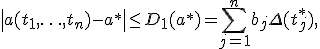 \left|{a(t_1, \ldots ,t_n) - a^*}\right| \le D_1 (a^*) = \sum\limits_{j = 1}^n b_j \Delta (t_j^*),